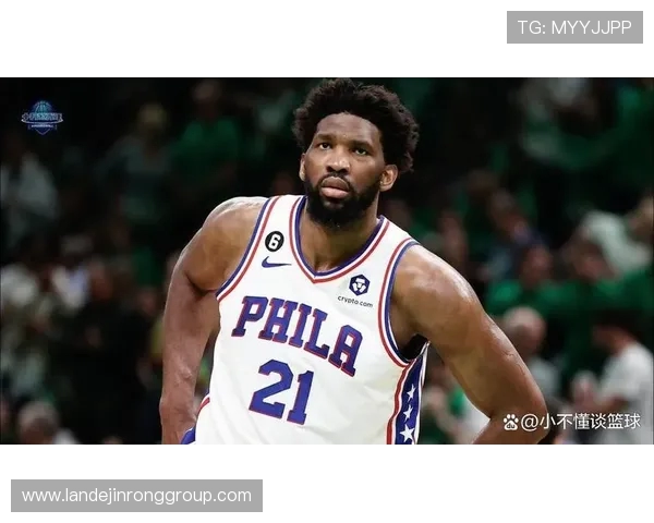 乔尔恩比德在NBA赛场上的辉煌历程与未来展望解析